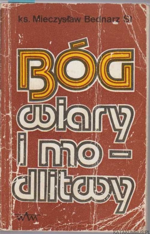 Bóg wiary i modlitwy. Ks. MIECZYSŁAW BEDNARZ