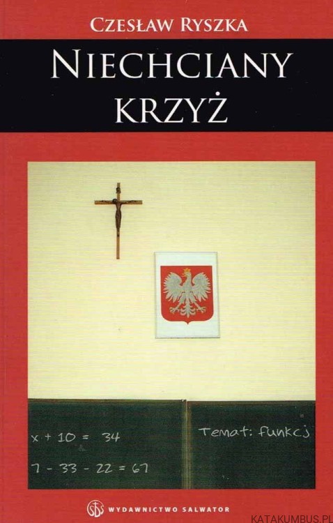 Niechciany krzyż. CZESŁAW RYSZKA