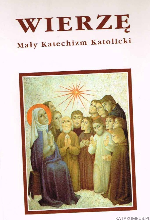 Wierzę. Mały katechizm katolicki. ELEONORE BECK