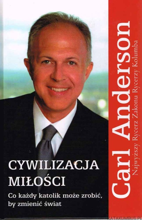Cywilizacja miłości. CARL ANDERSON