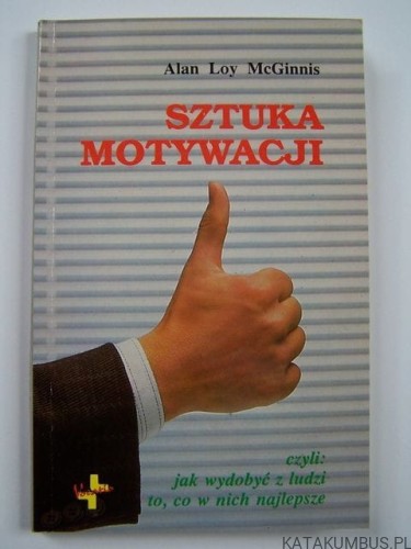 Sztuka motywacji. ALAN LOY MCGINNIS