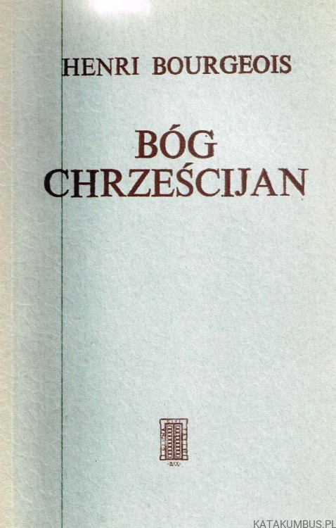 Bóg chrześcijan. HENRI BOURGEOIS