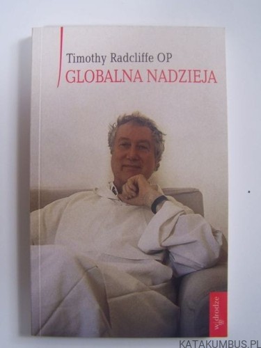 Globalna nadzieja / Timothy Radcliffe