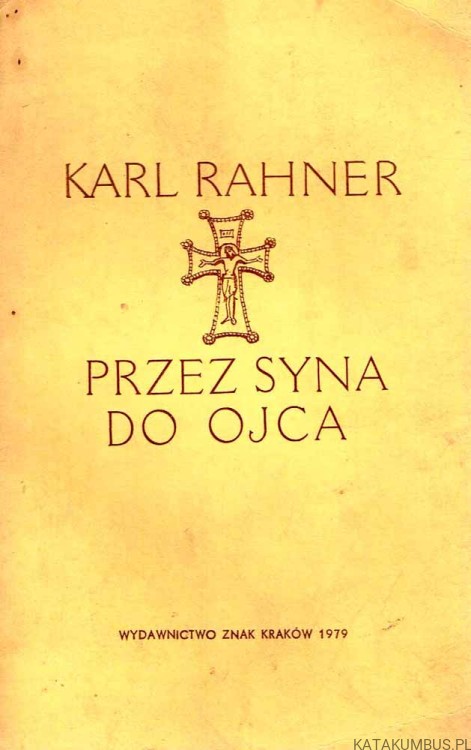 Przez Syna do Ojca. KARL RAHNER