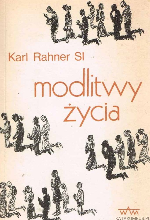 Modlitwy życia. KARL RAHNER SI