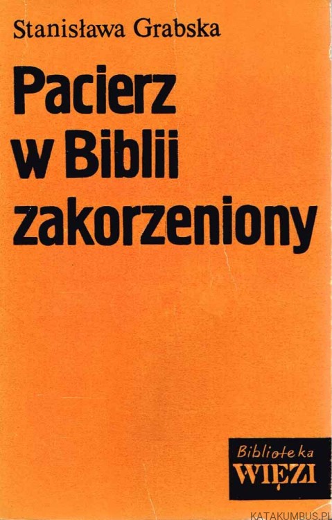 Pacierz w Biblii zakorzeniony. STANISŁAWA GRABSKA
