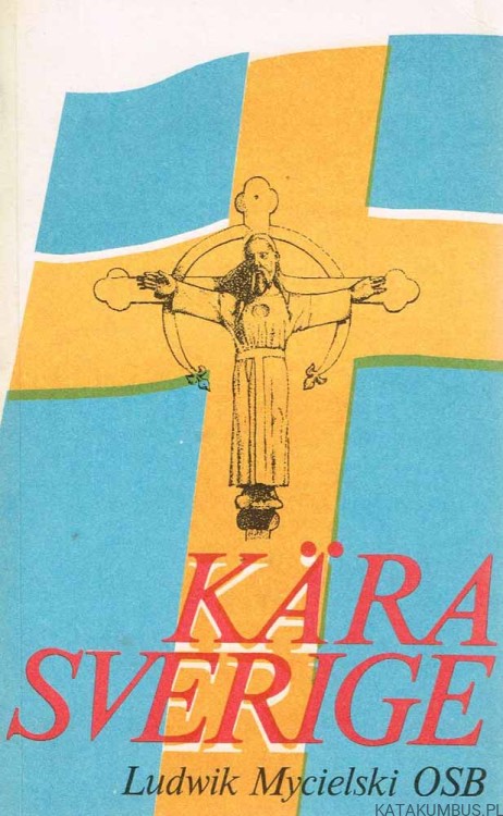 Kara Sverige. Dziennik mnicha / Ludwik Mycielski OSB