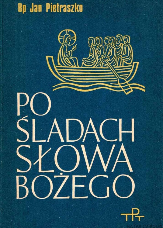Po śladach Słowa Bożego. Cykl A. Bp. JAN PIETRASZKO