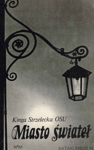 Miasto świateł. KINGA STRZELECKA OSU