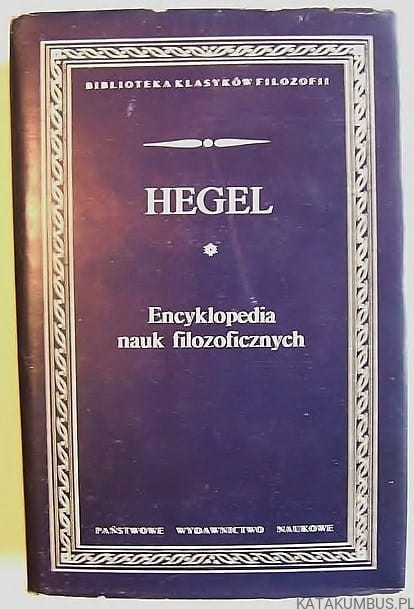Encyklopedia nauk filozoficznych / Hegel
