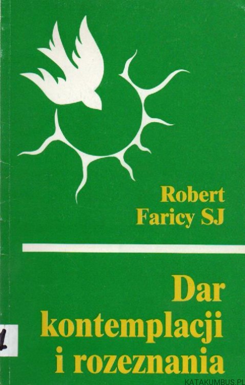 Dar kontemplacji i rozeznania. ROBERT FARICY SJ