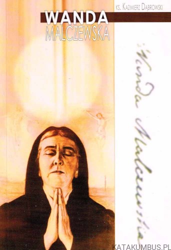 Wanda Malczewska. Ks. KAZIMIERZ DĄBROWSKI