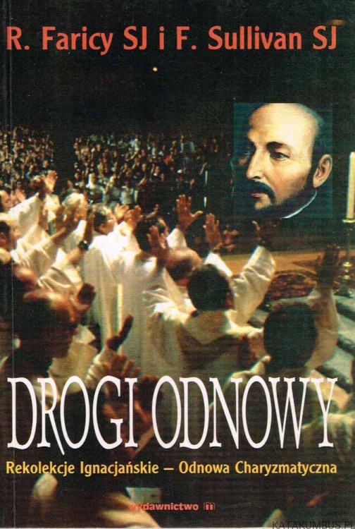 Drogi odnowy. R. FARICY SJ, F. SULLIVAN SJ