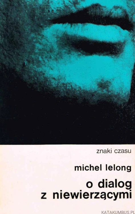O dialog z niewierzącymi. MICHEL LELONG