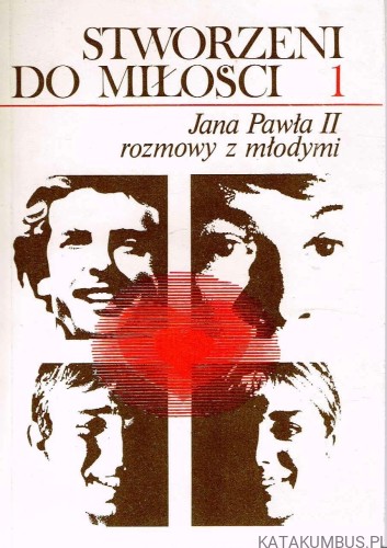 Stworzeni do miłości. Ks. ARTUR SIERADZKI