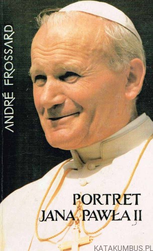 Portret Jana Pawła II.  Andre Frossard