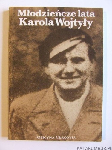 Młodzieńcze lata Karola Wojtyły. red. Juliusz Kydryński