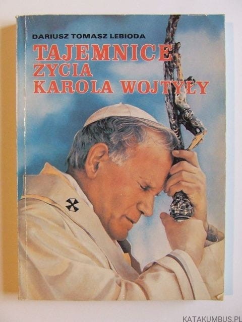 Tajemnice życia Karola Wojtyły. Dariusz Tomasz Lebioda