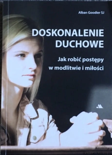 Doskonalenie Duchowe / Alban goodier SJ