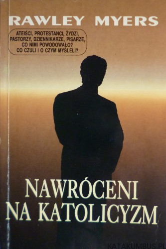Nawróceni na katolicyzm. Rawley Myers