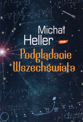 Podglądanie wszechświata / Michał Heller