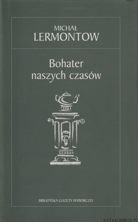 Bohater naszych czasów. M. LERMONTOW