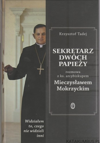 Sekretarz dwóch papieży. KRZYSZTOF TADEJ