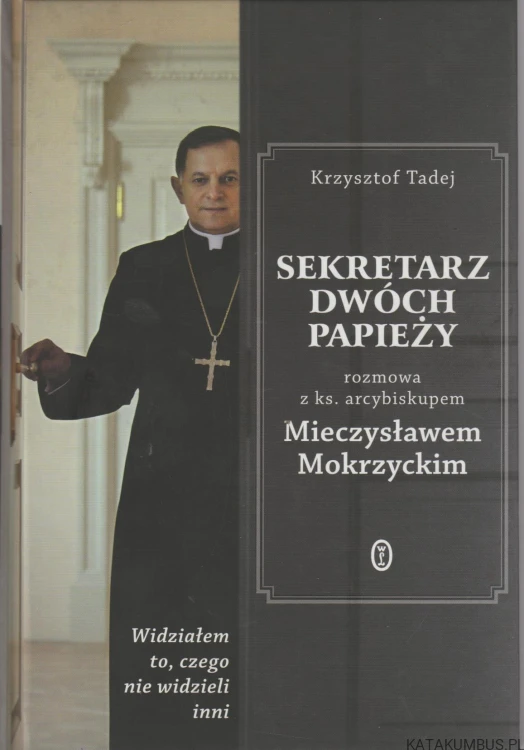 Sekretarz dwóch papieży. KRZYSZTOF TADEJ