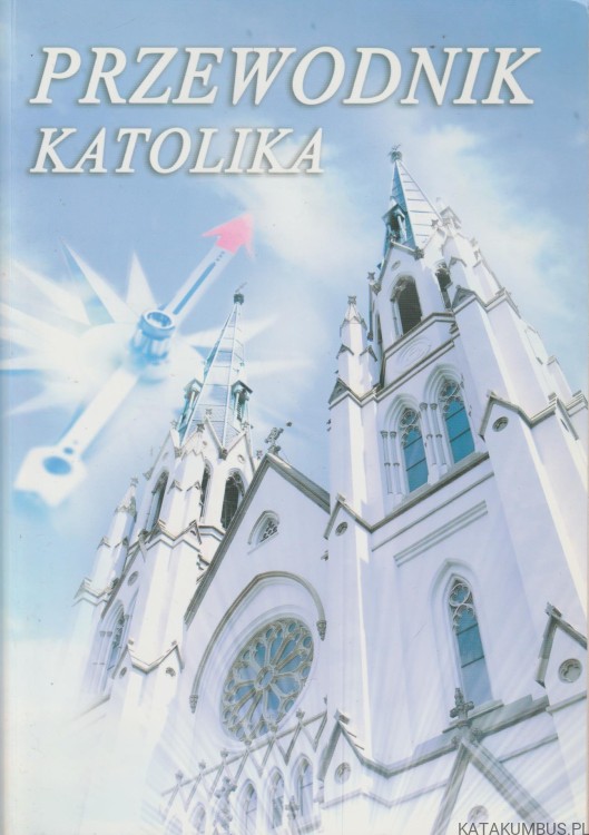 Przewodnik katolika. PRACA ZBIOROWA