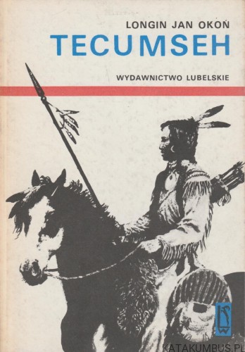 Tecumseh. LONGIN JAN OKOŃ
