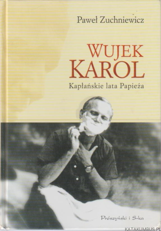 Wujek Karol.  PAWEŁ ZUCHNIEWICZ