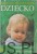 Dziecko  dr. BENJAMIN SPOCK, dr. MICHAEL B. ROTHENBERG