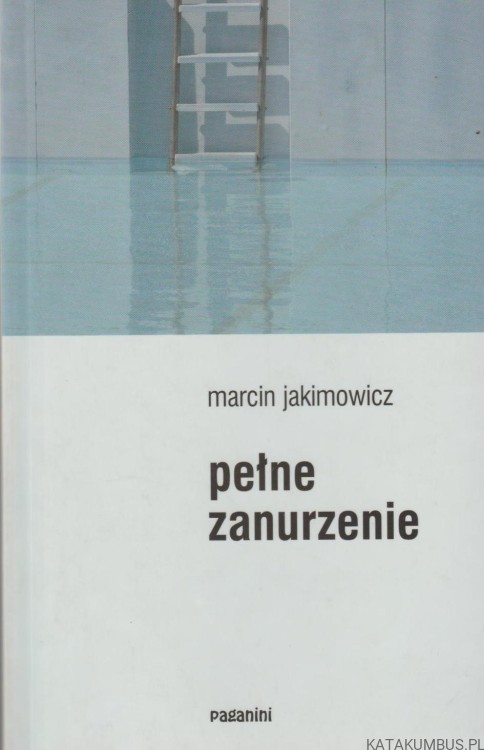 Pełne zanurzenie. MARCIN JAKIMOWICZ