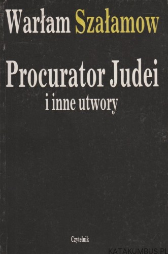 Procurator Judei. WARŁAM SZAŁAMOW
