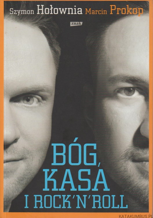 Bóg, kasa i rock'n'roll. SZYMON HOŁOWNIA I MARCIN PROKOP