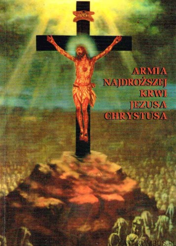 Armia Najdroższej Krwi Jezusa Chrystusa. RUDOLF SZAFFER