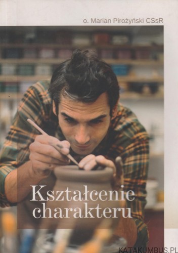 Kształcenie charakteru. MARIAN PIROŻYŃSKI