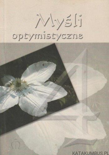 Myśli optymistyczne 4. ALDONA RÓŻANEK