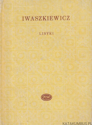 Liryki. JAROSŁAW IWASZKIEWICZ