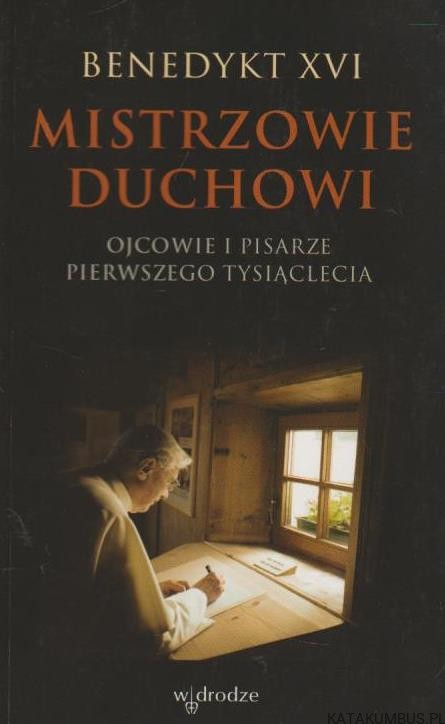 Mistrzowie Duchowi. BENEDYKT XVI