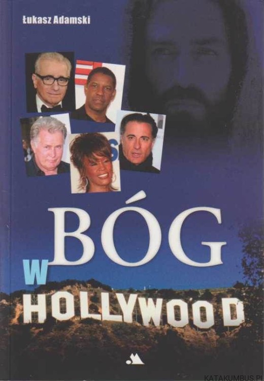 Bóg w Hollywood. ŁUKASZ ADAMSKI