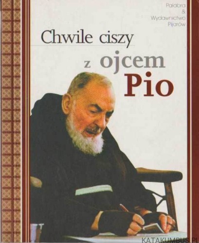Chwile ciszy z Ojcem Pio. Patricia Treece
