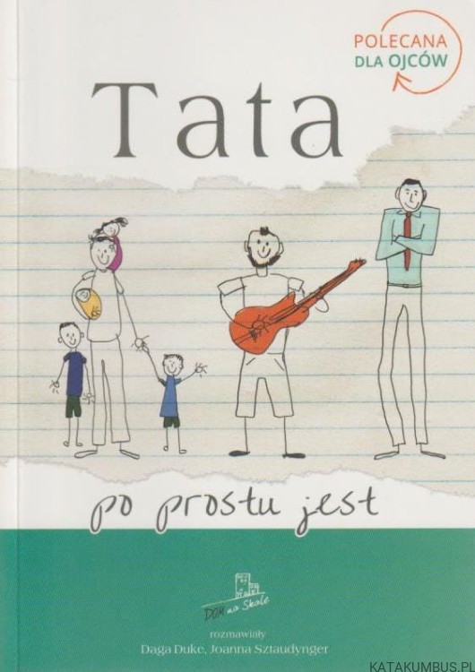 Tata po prostu jest. DAGA DUKE, JOANNA SZTAUDYNGER