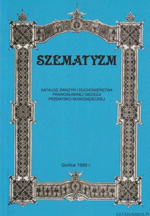 Szematyzm. Opr. KS. ROMAN DUBEC, KS. JULIAN FELENCZAK