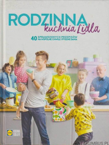 Rodzinna kuchnia Lidla. KAROL OKRASA