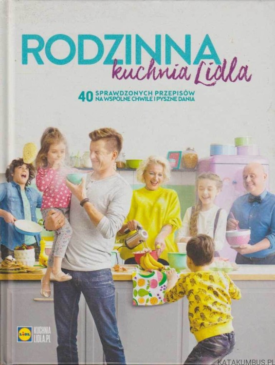 Rodzinna kuchnia Lidla. KAROL OKRASA