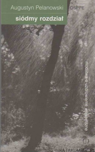 Siódmy rozdział. AUGUSTYN PELANOWSKI OSPPE