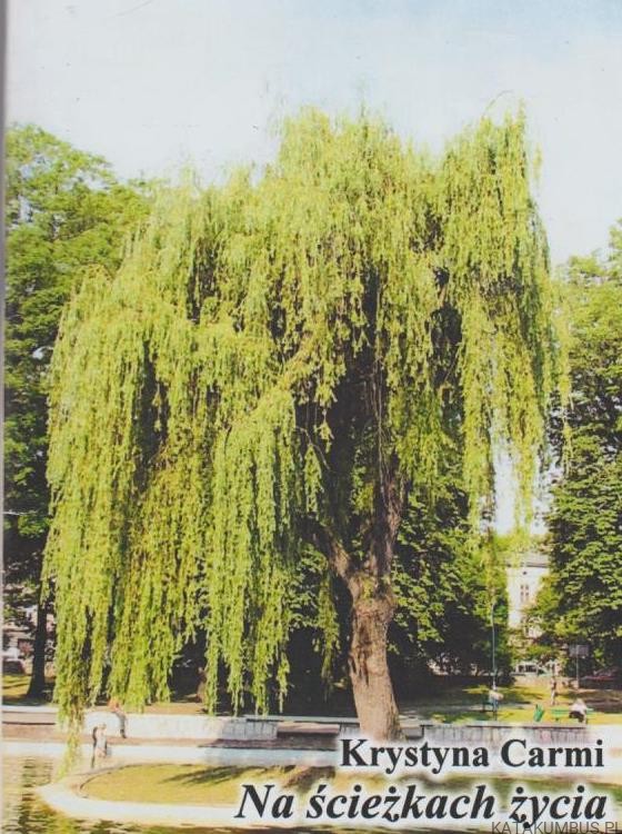 Na ścieżkach życia. KRYSTYNA CARMI