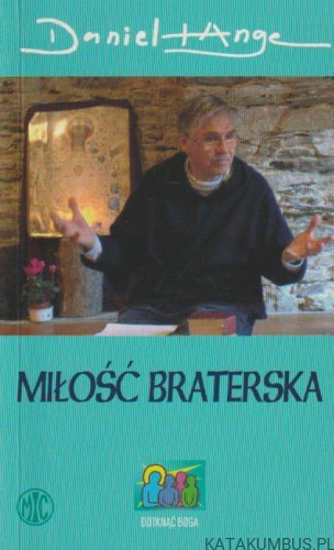 Miłość braterska. DANIEL ANGE