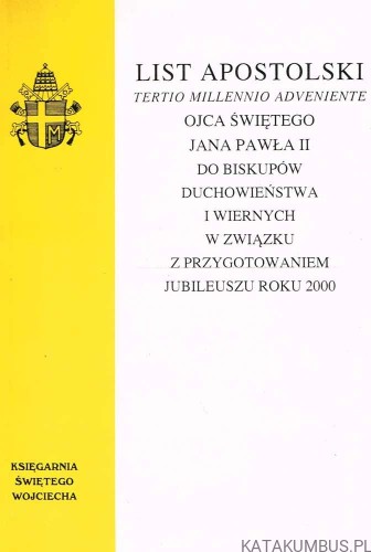 List Apostolski Tertio Millennio Adveniente Ojca Świętego Jana Pawła II